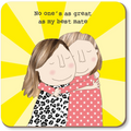ROSIE MADE A THING - COASTER | BEST MATE