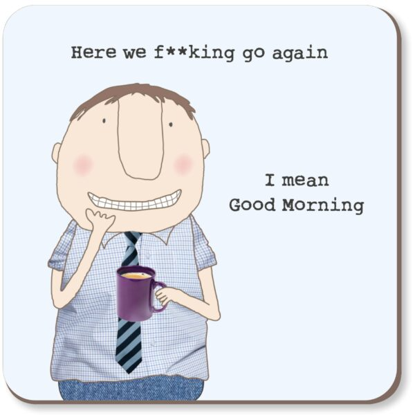 ROSIE MADE - COASTER | HERE WE GO BOY