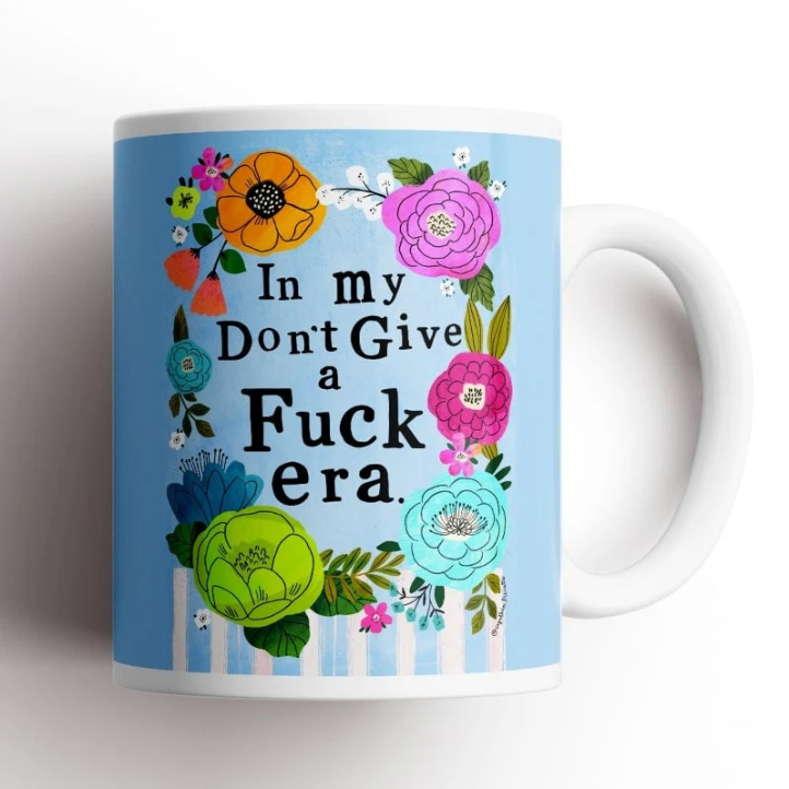 COFFEE MUG - IN MY DON'T GIVE A FUCK ERA
