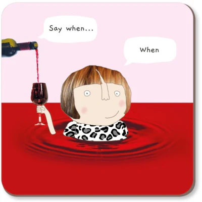 ROSIE MADE A THING - COASTER | WINE WHEN